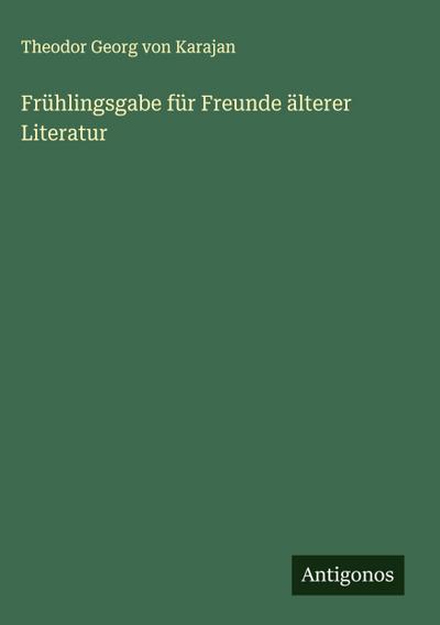 Frühlingsgabe für Freunde älterer Literatur