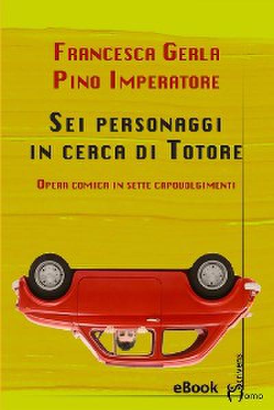 Sei personaggi in cerca di Totore