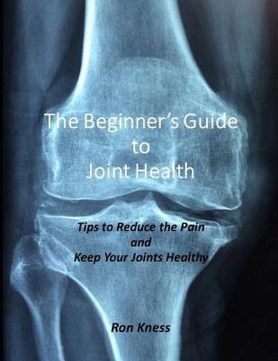 The Beginner’s Guide to Joint Health