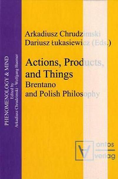 Actions, Products and Things