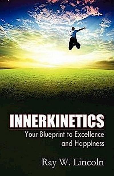 Innerkinetics - Your Blueprint to Success and Happiness