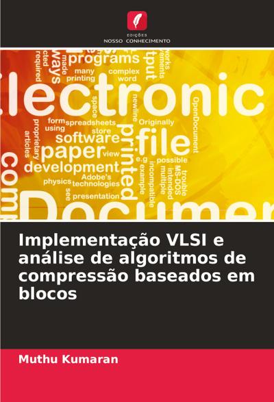 Implementação VLSI e análise de algoritmos de compressão baseados em blocos