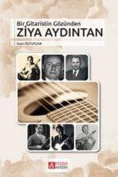 Bir Gitaristin Gözünden Ziya Aydintan