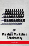 Creating Marketing Consistency eBook