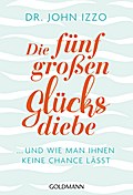 Die fünf großen Glücksdiebe