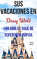 Sus Vacaciones en Disney World