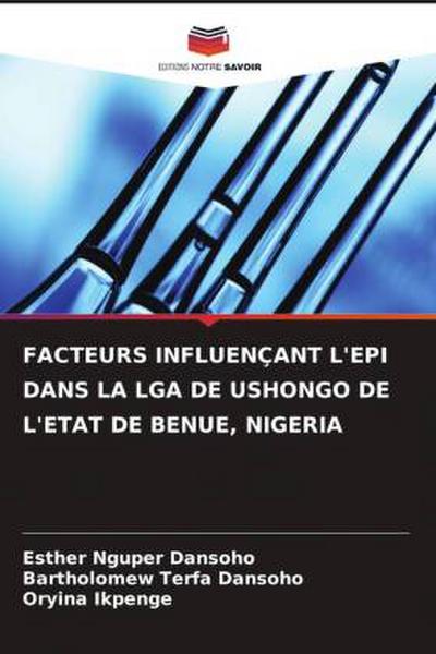 FACTEURS INFLUENÇANT L’EPI DANS LA LGA DE USHONGO DE L’ETAT DE BENUE, NIGERIA