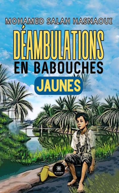 Déambulations en babouches jaunes