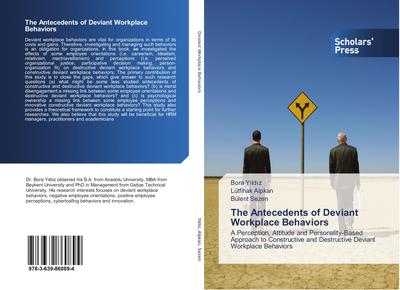 The Antecedents of Deviant Workplace Behaviors