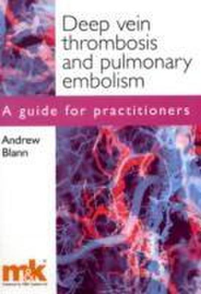 Deep Vein Thrombosis and Pulmonary Embolism