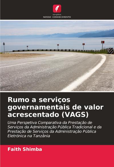Rumo a serviços governamentais de valor acrescentado (VAGS)
