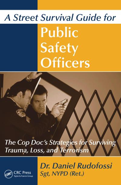 A Street Survival Guide for Public Safety Officers