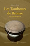 Les Tambours de Bronze de l’Asie du Sud-Est