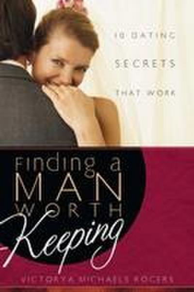 Finding a Man Worth Keeping