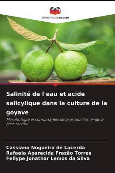 Salinité de l’eau et acide salicylique dans la culture de la goyave