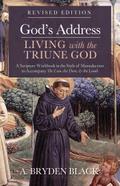 God’s Address—Living with the Triune God, Revised Edition
