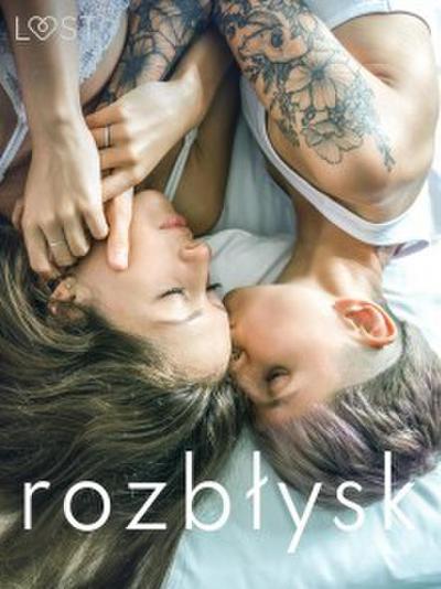 Rozblysk: 14 les(bi)jskich opowiadan erotycznych