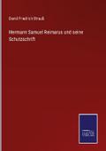 Hermann Samuel Reimarus und seine Schutzschrift