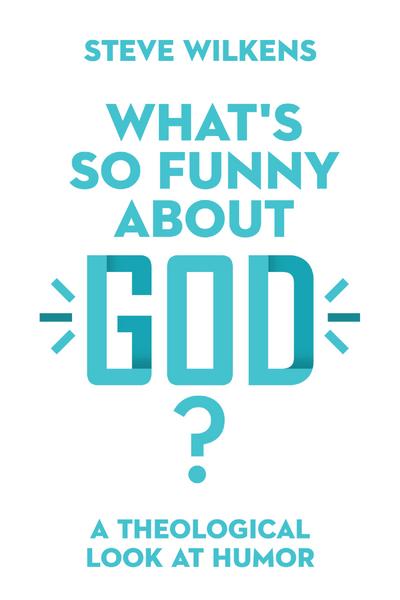 What’s So Funny About God?