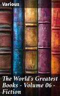 The World’s Greatest Books - Volume 06 - Fiction