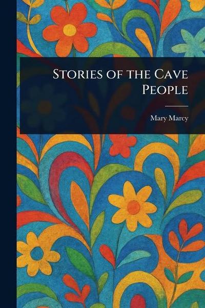 Stories of the Cave People