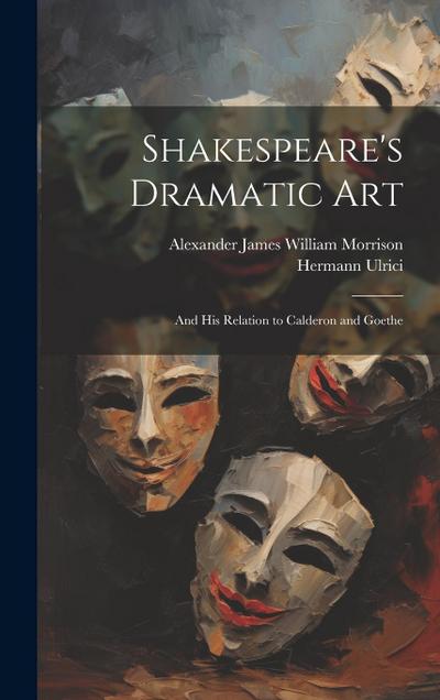 Shakespeare’s Dramatic Art