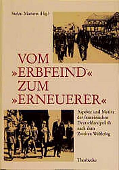 Vom ’Erbfeind’ zum Erneuerer