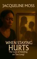 When Staying Hurts