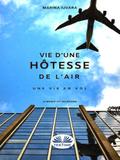 Une Vie D’Hôtesse De L’Air