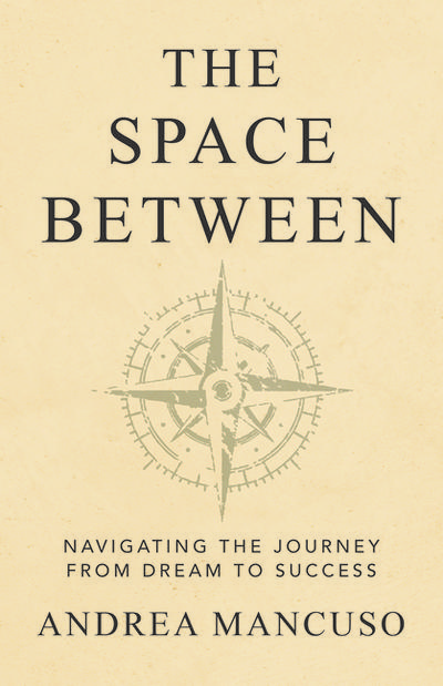 The Space Between: Navigating the Journey from Dream to Success