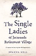 The Single Ladies of Jacaranda Retirement Village