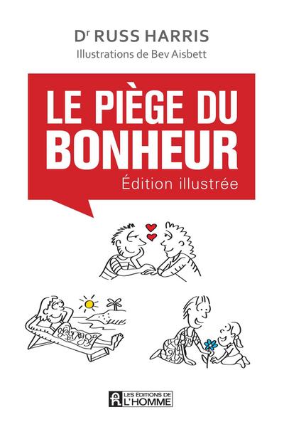 Le piège du bonheur - édition illustrée