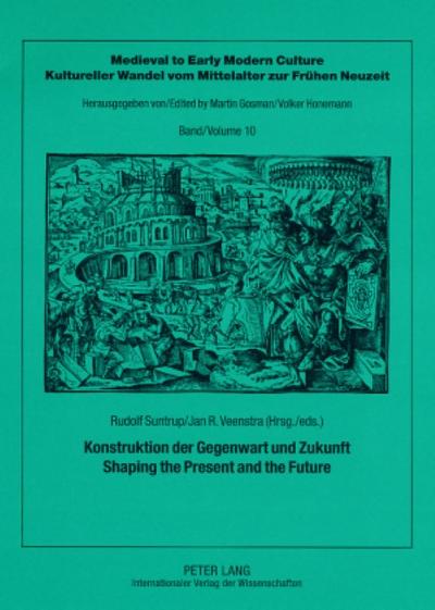 Konstruktion der Gegenwart und Zukunft - Shaping the Present and the Future
