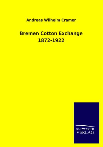 Bremen Cotton Exchange 1872-1922