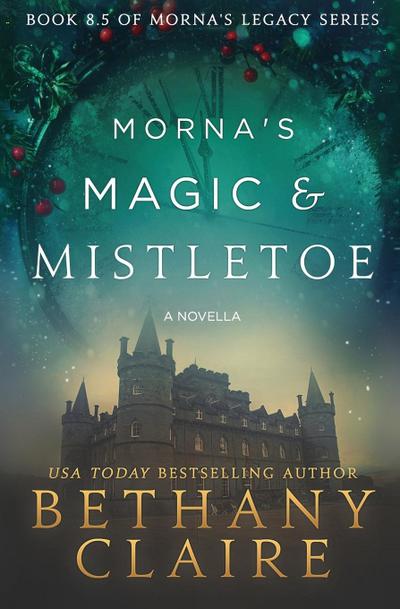 Morna’s Magic & Mistletoe - A Novella