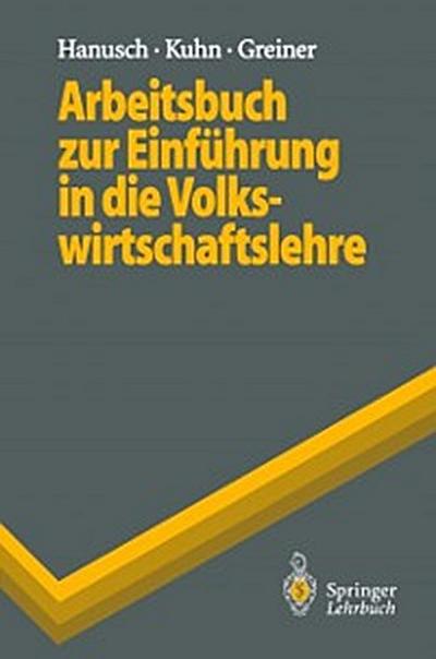 Arbeitsbuch zur Einführung in die Volkswirtschaftslehre