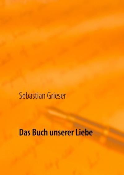 Das Buch unserer Liebe