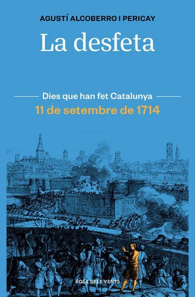 La desfeta : 11 de setembre de 1714