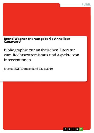 Bibliographie zur analytischen Literatur zum Rechtsextremismus und Aspekte von Interventionen