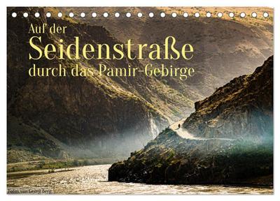 Auf der Seidenstraße durch das Pamir-Gebirge (Tischkalender 2026 DIN A5 quer), CALVENDO Monatskalender