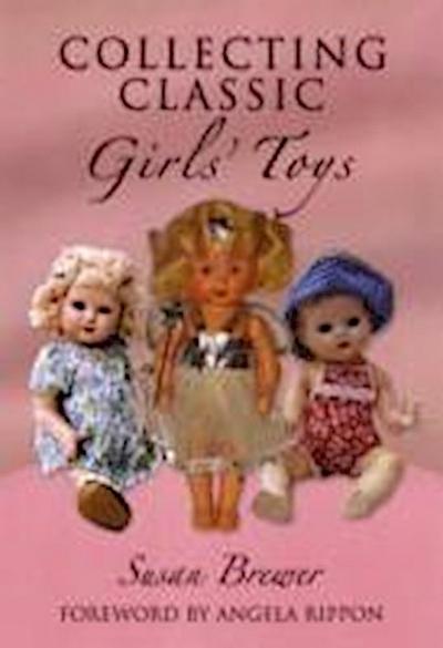 Collecting Classic Girls’ Toys