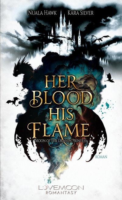 Her Blood, his Flame - Moon of the Dragon Princess