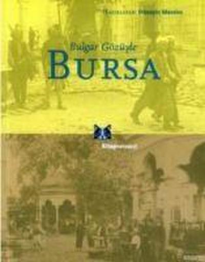 Bulgar Gözüyle Bursa