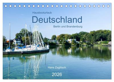 Hausbooturlaub Deutschland - Berlin und Brandenburg (Tischkalender 2026 DIN A5 quer), CALVENDO Monatskalender