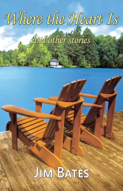Where the Heart Is and other stories