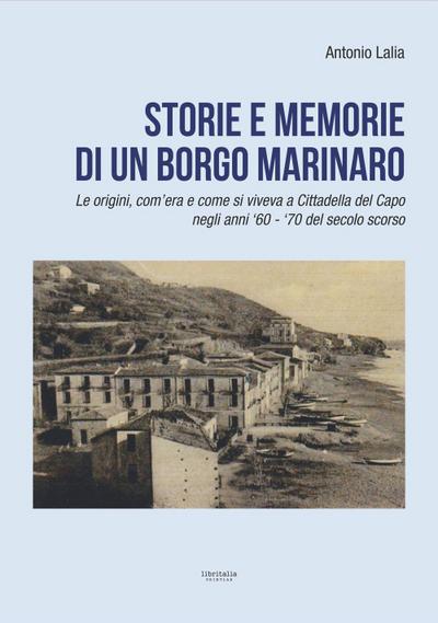 Storie e memorie di un borgo marinaro. Le origini, com’era e come si viveva a Cittadella del Capo negli anni ’60-’70 del secolo scorso