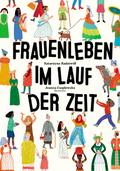 Frauenleben im Lauf der Zeit