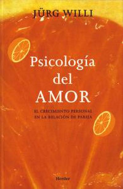 Psicología del amor : el crecimiento personal en la relación de pareja
