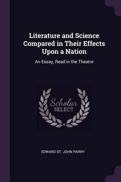 Literature and Science Compared in Their Effects Upon a Nation