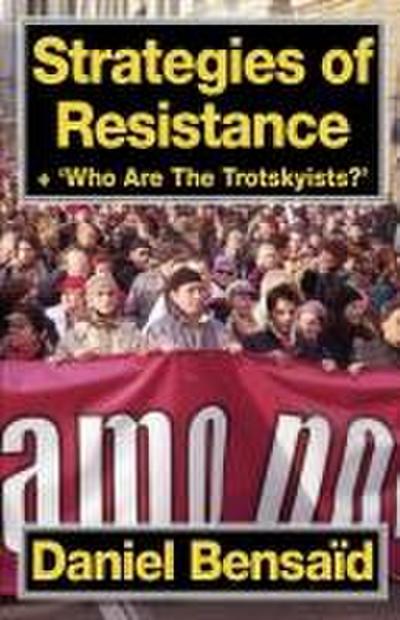 Strategies of Resistance & ’Who Are the Trotskyists?’